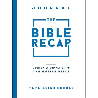 The Bible Recap Journal - by  Tara-Leigh Cobble (Paperback) | Target