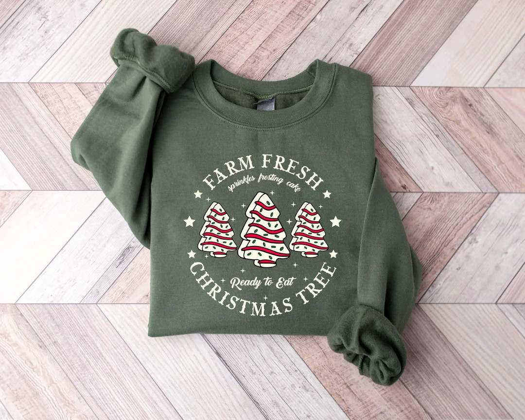Farm Fresh Christmas Tree Cakes Shirt,christmas Cake Sweatshirt,christmas Tree Farm Shirt,funny C... | Etsy (US)
