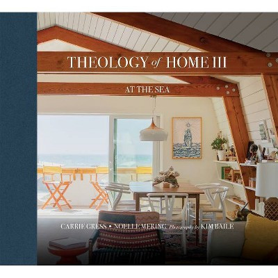 Theology of Home III - by  Gress Carrie & Noelle Mering (Hardcover) | Target