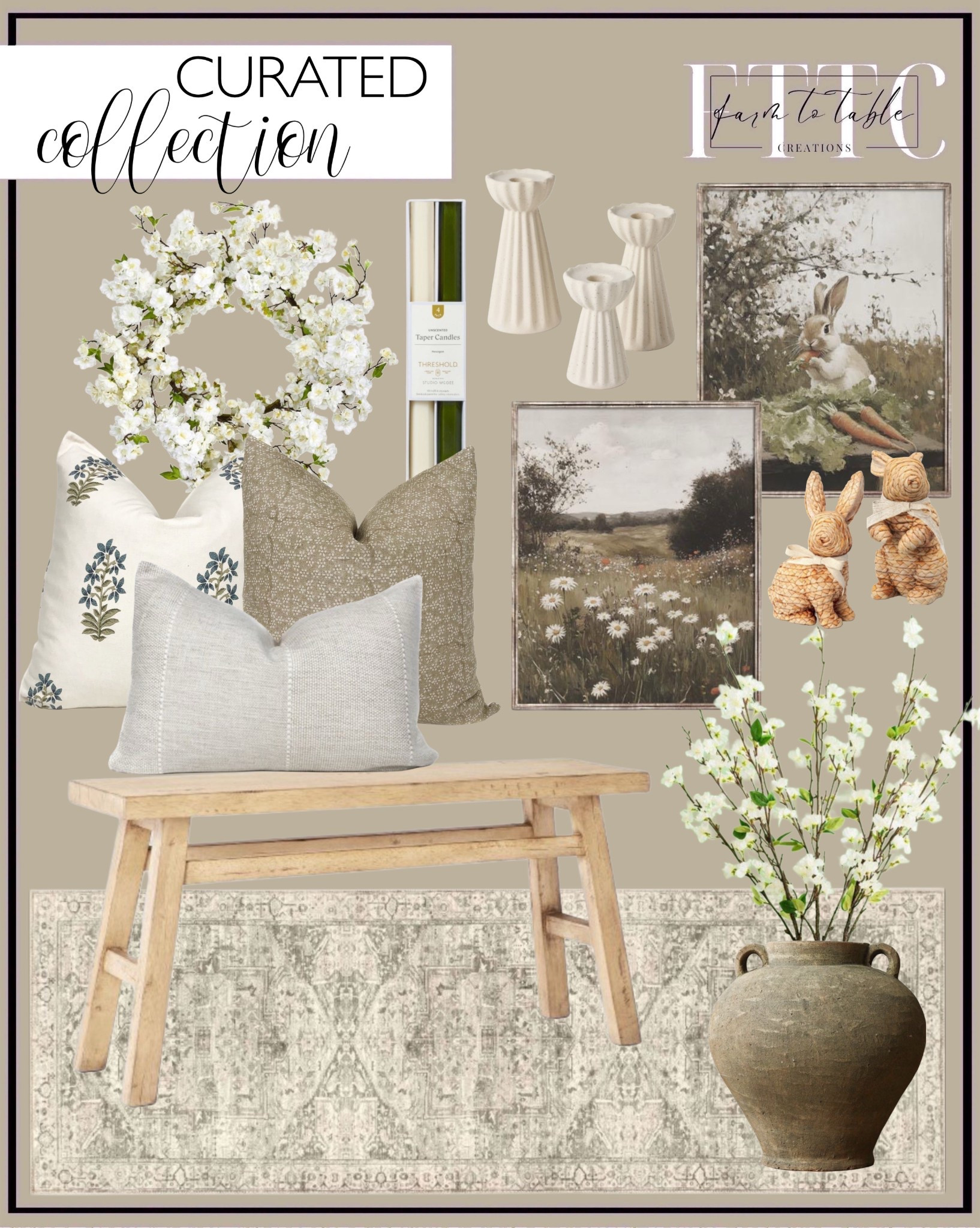 Curated Spring Collection. Follow @farmtotablecreations on Instagram for more inspiration.

Thatcher Wood Bench. Artificial Cherry Blossom Wreath. Taper Set. Floral Designer Pillow Cover. Tan Linen Beige Rustic Shabby Chic Botanical Sofa Throw Pillow. Verona Pillow Cover in Cream. Spring Portrait Gallery Wall. Cauldron Vase. Vickerman Artificial Cherry Blossom Spray. nuLOOM Brielle SpinClean Machine Washable Stain-Resistant Area Rug. Set of 3 Ceramic Ribbed Taper Candle Holders Beige - Threshold. Woven Easter Bunny. 

Easter Decor |  Living Room finds | Bedroom Furniture | nightstands | Home Decor| Fireplace Decor | Spring Refresh |  Bedroom Finds | Neutral Stems | Spring Stems | Bookshelf Decor | Bedroom Space | Cozy  Corner | Bathroom | Curated Entryway | Spring  Decor | End of Year Clearance | Trending Decor | Viral Decor  | Coffee Table Decor | Neutral Decor | Fall Stem Sale | Target Finds | Skinny Bench | Bedroom | Living Room | Breakfast Nook | Amazon Home | Target Sale | Loloi Rugs | Magnolia Home | console table | console table styling | faux stems | entryway space | front porch decor | neutral decor | entryway decor | cozy home | affordable decor |  home decor | home inspiration | console styling | entryway rug | cozy moody home | moody home decor | neutral home | bathroom decor | living room | spring decor | Hearth & Hand | Studio McGee | 2025 Home Trends | trending home | Crate&Barrel 




#LTKHome #LTKSaleAlert #LTKFindsUnder50
