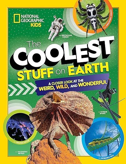 The Coolest Stuff on Earth: A Closer Look at the Weird, Wild, and Wonderful (National Geographic ... | Amazon (US)