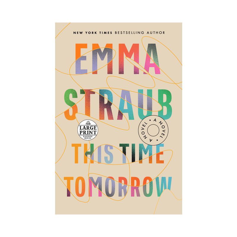 This Time Tomorrow - Large Print by  Emma Straub (Paperback) | Target