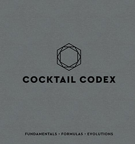 Cocktail Codex: Fundamentals, Formulas, Evolutions [A Cocktail Recipe Book] | Amazon (US)