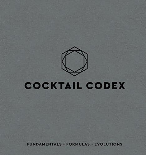 Cocktail Codex: Fundamentals, Formulas, Evolutions [A Cocktail Recipe Book] | Amazon (US)