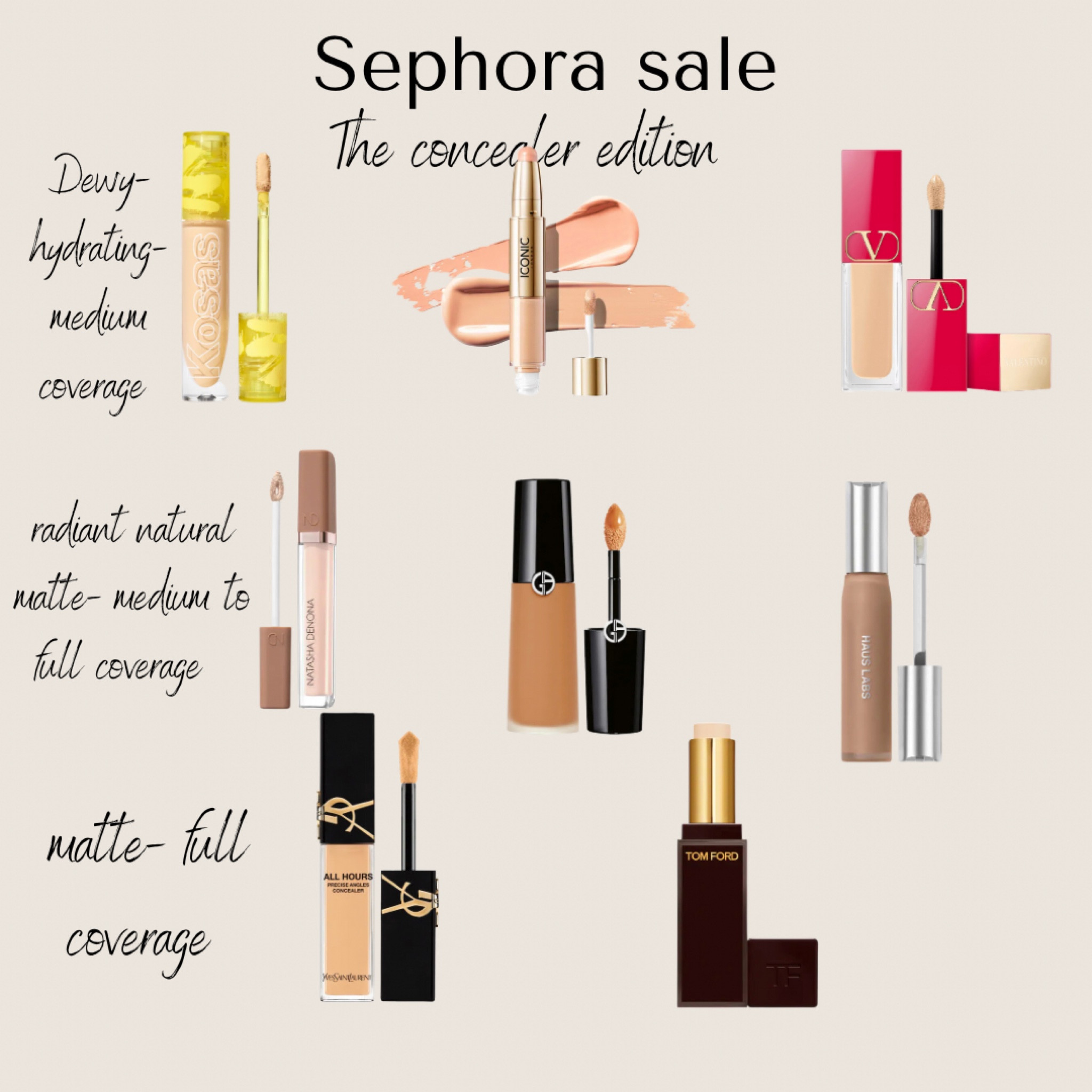 Fav concealers from
Sephora sale! Use code timetosave for 20% off for rouge! And VIB and insiders gets 15-10% off 

I broke down, dewy row 1
Radiant matte- row 2
Matte - row 3! 
#sephora #sephorasale #concealer 

#LTKbeauty #LTKfindsunder50 #LTKsalealert