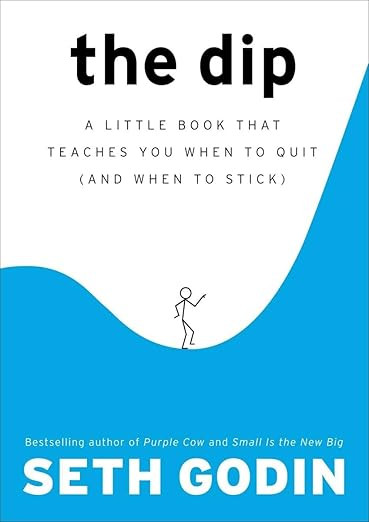 The Dip: A Little Book That Teaches You When to Quit (and When to Stick)      Hardcover – May 1... | Amazon (US)