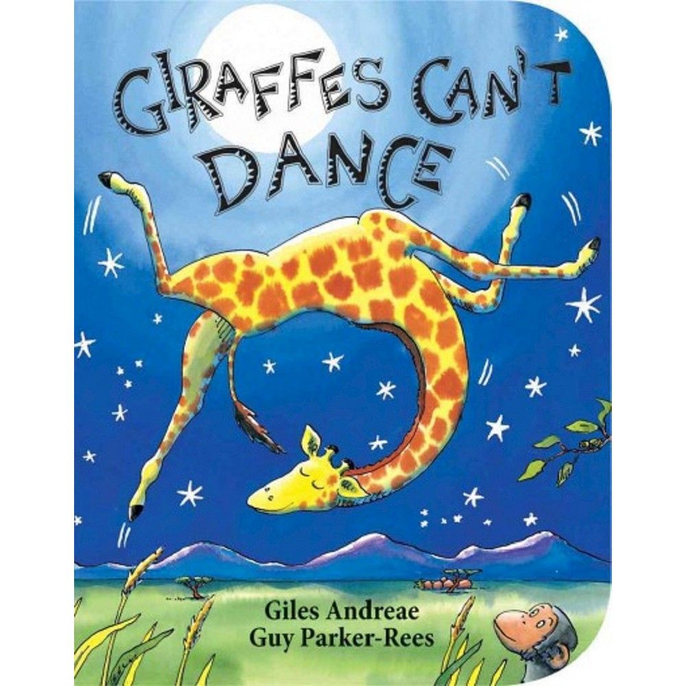 Giraffes Can't Dance (Board Book) by Giles Andreae and Guy Parker-Rees | Target
