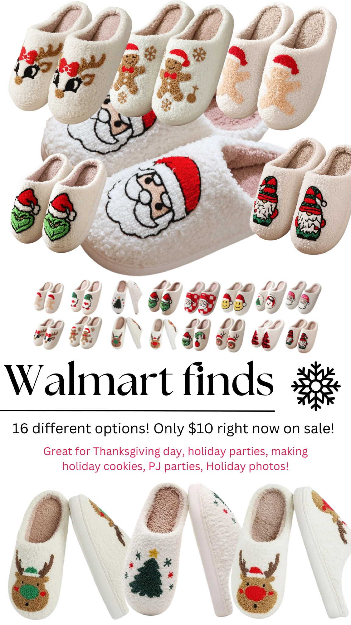 Holiday slippers!! On major sale at Walmart. Only $10!

It is time to bake holiday goodies, have a holiday PJ party, hang with family around the fireplace, make holiday goodies bags…these would be a great, inexpensive way to add some holiday cheer to any holiday theme coming up!

#holiday #holidayideas #walmart #walmartdeals

#LTKGiftGuide #LTKSeasonal #LTKHoliday