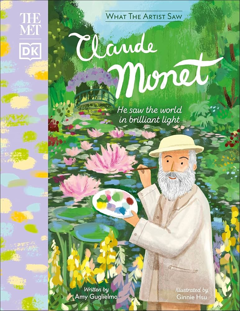 The Met Claude Monet: He Saw the World in Brilliant Light (What the Artist Saw) | Amazon (US)