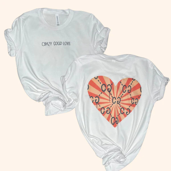 Crazy Good Love Graphic Tee Shirt ( Vintage Feel) | Sassy Queen