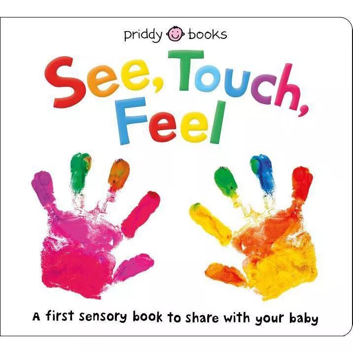 See, Touch, Feel (A First Sensory Book) - by Roger Priddy (Hardcover) | Target