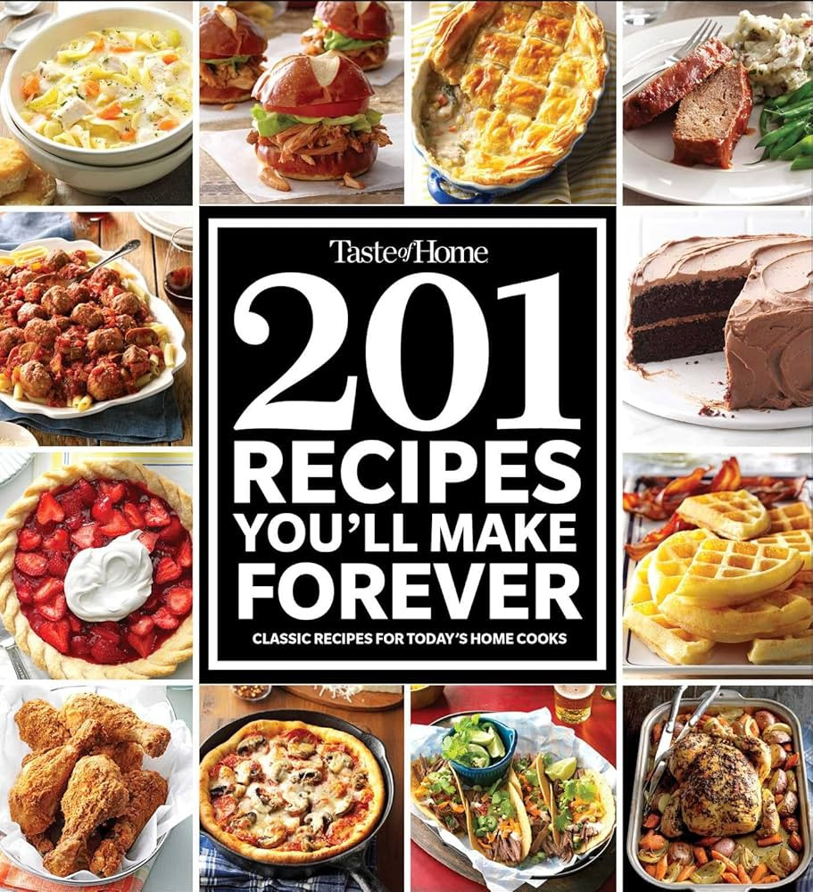 Taste of Home 201 Recipes You'll Make Forever: Classic Recipes for Today's Home Cooks (Taste of H... | Amazon (US)