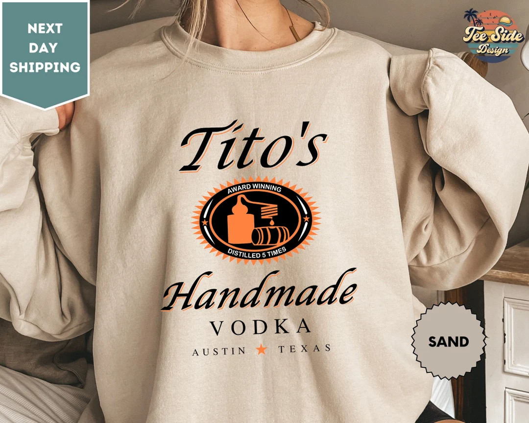 Tito Crewneck Sweatshirt, TITO'S Handmade Vodka Sweatshirt, Austin Texas Label Sweater, Vodka Alc... | Etsy (US)