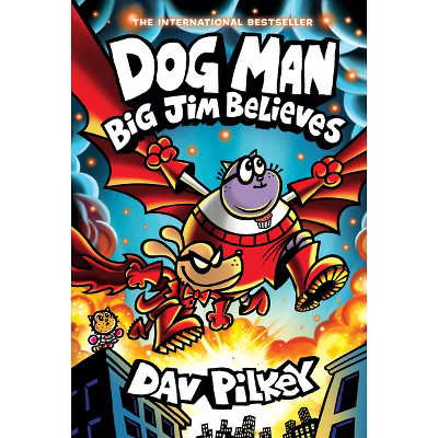 Dog Man: Big Jim Believes: Dog Man #14 - by Dav Pilkey (Paperback) | Target