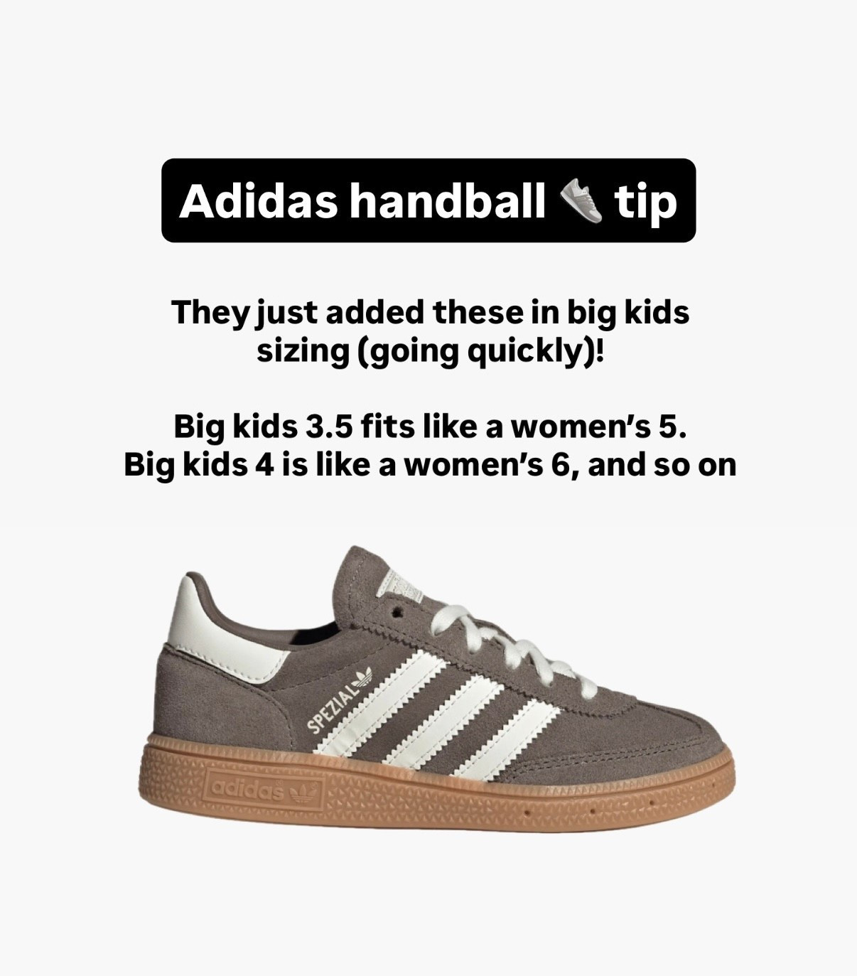 Adidas handball in kids if you can’t fit the women’s (the adult ones runs big) . Typically I convert big kids to women’s sizing by adding 2. 

Kids linked below under exact, women’s linked under similar.

I have handball sneakers in women’s 5 (fits big on me) and also big kids 3.5 (fits me perfectly) 

Love the handball style since they’re a little more supportive than my other adidas lifestyle sneakers , also have been great for travel 

Grabbed a pair of these for Nori to match mine. Good gift for her under $100!

Also linked my 2 favorite Bombas cushioned socks to wear with sneakers. One is lower cut ankle and one fits me more like a crew. 

#LTKPetite #LTKGiftGuide #LTKFindsUnder100
