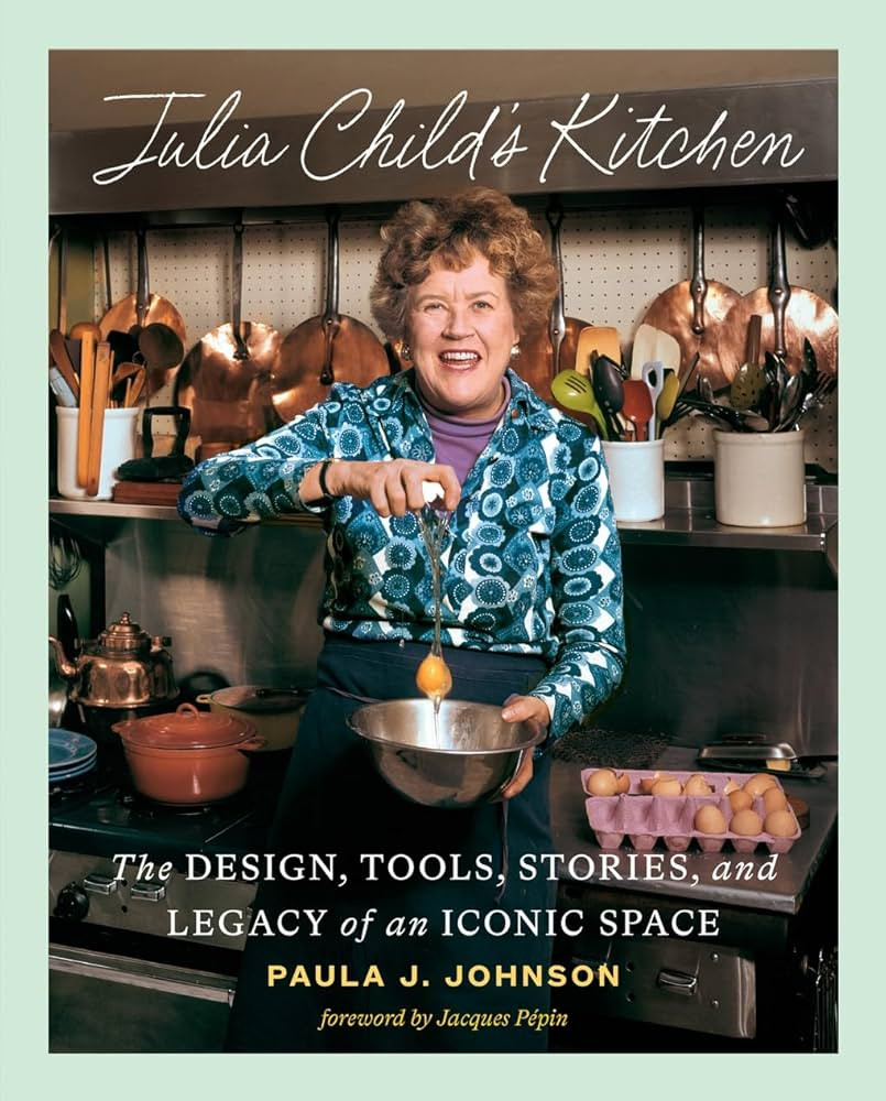 Julia Child's Kitchen: The Design, Tools, Stories, and Legacy of an Iconic Space | Amazon (US)