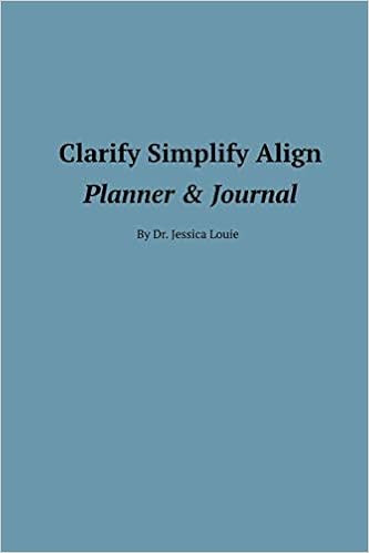 Clarify Simplify Align Planner & Journal: Quarterly Goal Setting by Dr. Jessica Louie | Amazon (US)