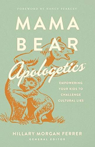 Mama Bear Apologetics™: Empowering Your Kids to Challenge Cultural Lies | Amazon (US)