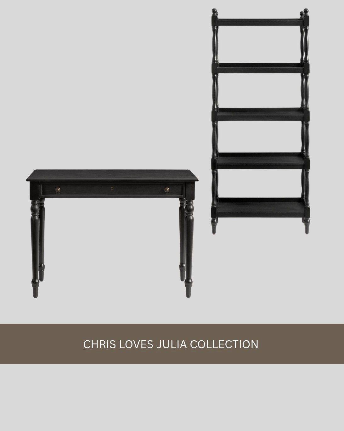 Chris Loves Julia Collection

Desk
Bookcase

#LTKHome