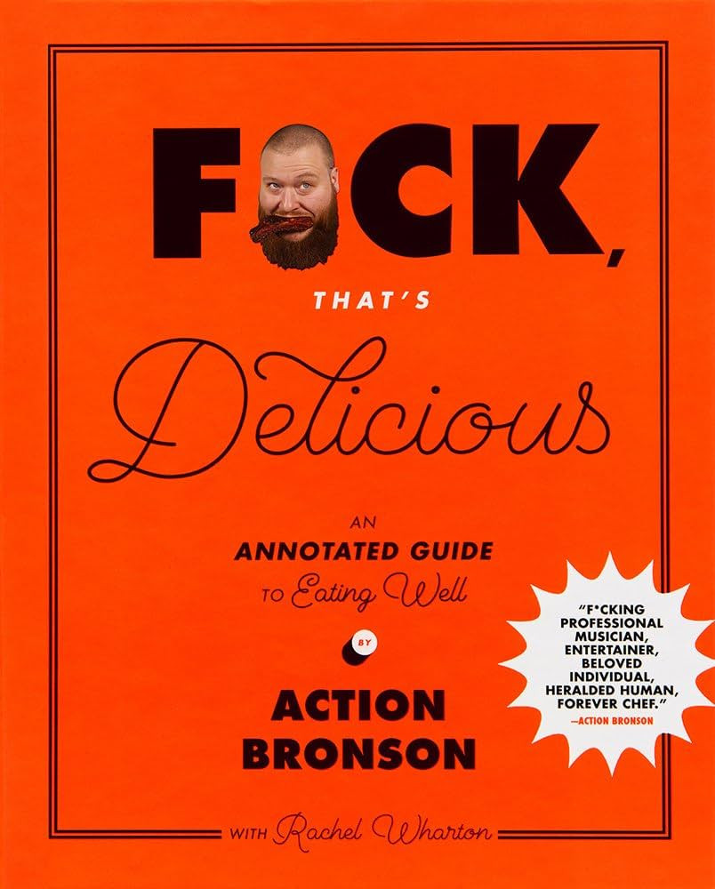 F*ck, That's Delicious: An Annotated Guide to Eating Well | Amazon (US)