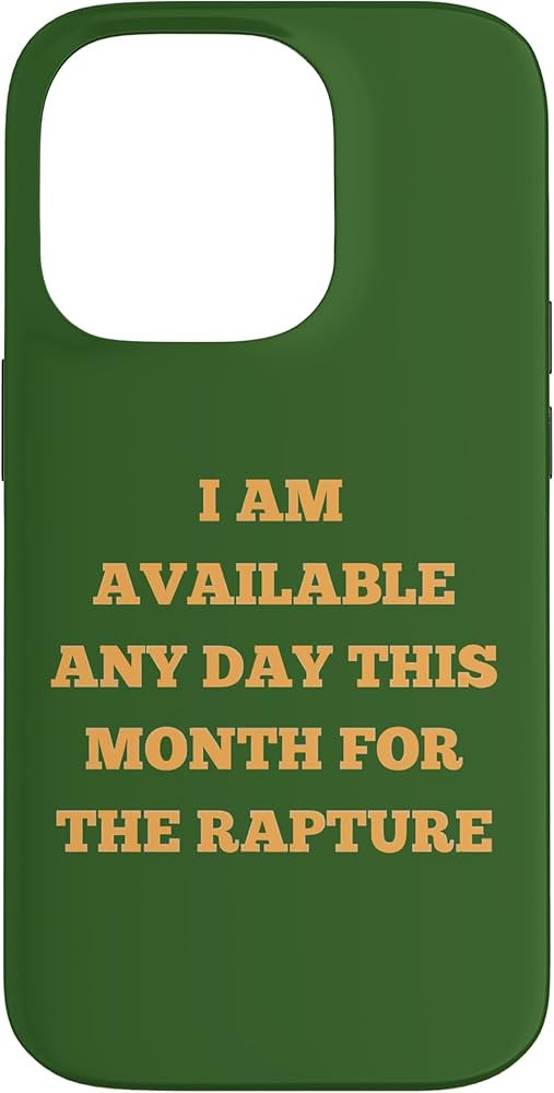 I'm Available Any Day This Month for The Rapture Case for iPhone 14 Pro | Amazon (US)