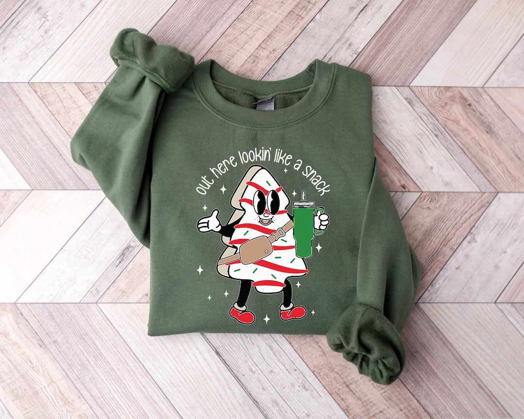 Out Here Lookin Like A Snack Sweatshirt Christmas Tree Cake - Etsy | Etsy (US)