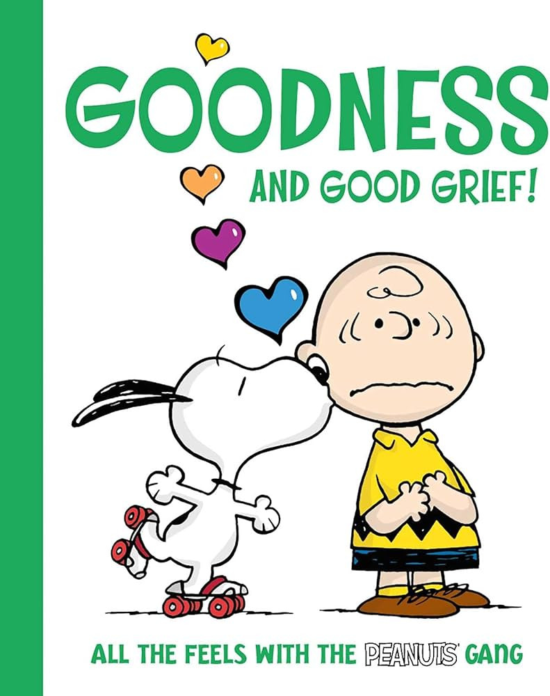 Goodness and Good Grief!: All the Feels with the Peanuts Gang | Amazon (US)