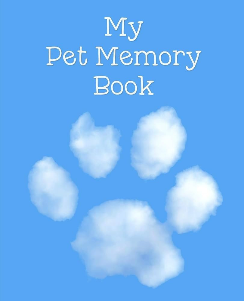 My Pet Memory Book: To Help A Child Through The Loss Of Their Pet: Wallace, S, Publishing, Pinfol... | Amazon (US)