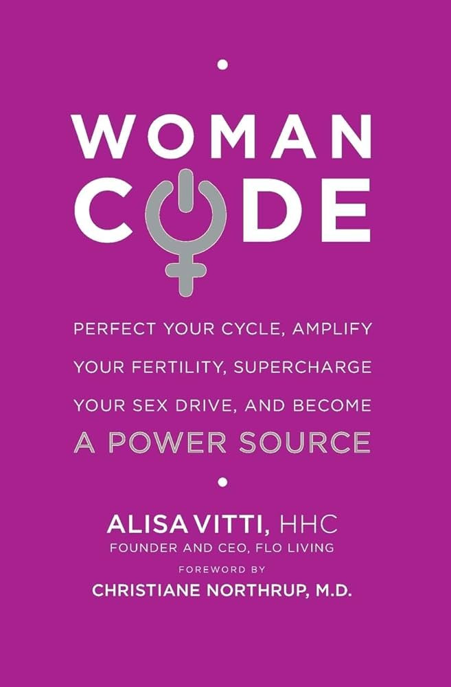 WomanCode: Perfect Your Cycle, Amplify Your Fertility, Supercharge Your Sex Drive, and Become a P... | Amazon (CA)