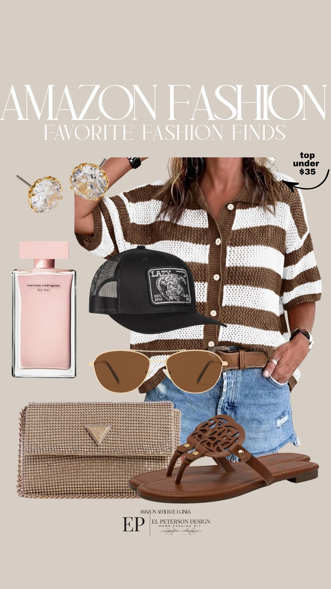 Amazon
Top
Perfume
Earrings
Sunglasses
Purse
Sandals 
Cap
