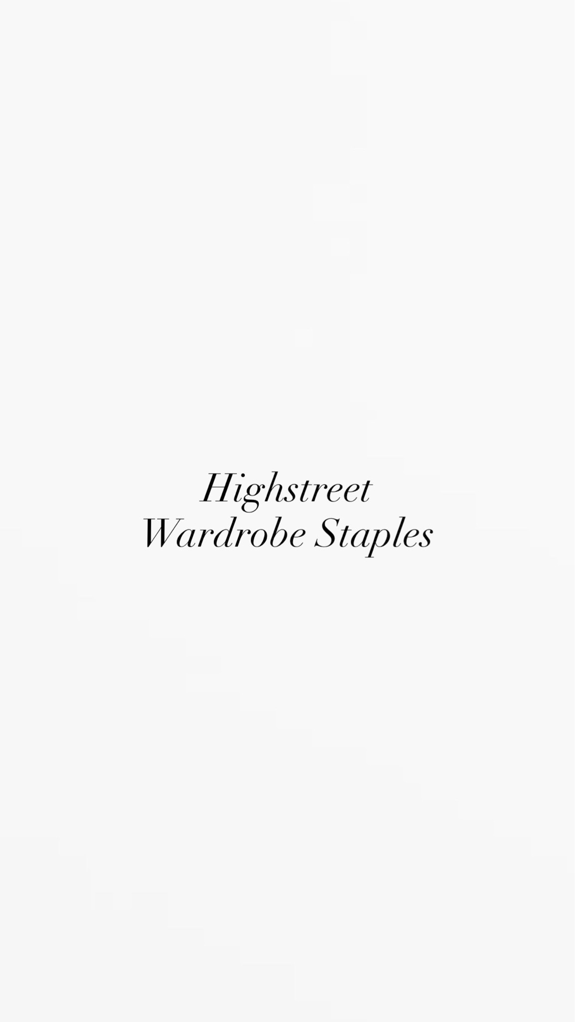 Highstreet wardrobe staples

#LTKFashionMonth #LTKautumn #LTKeurope
