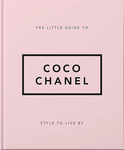 The Little Guide to Coco Chanel: Style to Live By (The Little Books of Fashion, 1)     Hardcover ... | Amazon (US)