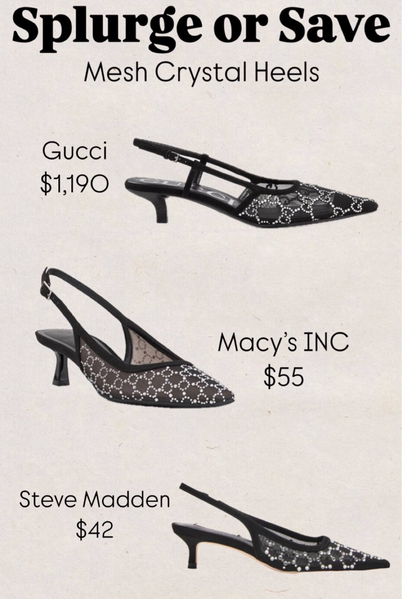 Splurge or save
Gucci mesh crystal kitten pumps
Slingback heels
Heels
Black shoes
Wedding guest shoes
Macy’s Inc 
Kitten heels
Steve Madden
Fall style

#LTKShoeCrush #LTKGiftGuide #LTKFindsUnder50