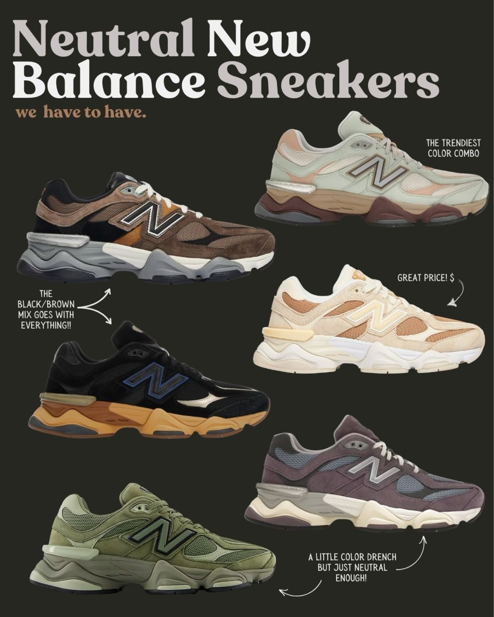 On the hunt for the perfect neutral stompers. The new balance 9060s are the go to clunky sneaker and there are SO many good color ways! 

These are some of the more fun and unique ones I found - unique isn’t easy to find when it comes to a neutral sneaker 😅

#LTKGiftGuide #LTKActive #LTKShoeCrush