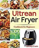 Ultrean Air Fryer Cookbook for Beginners: 1000-Day Crispy, Easy & Fresh Recipes to Fry, Bake, Grill, | Amazon (US)