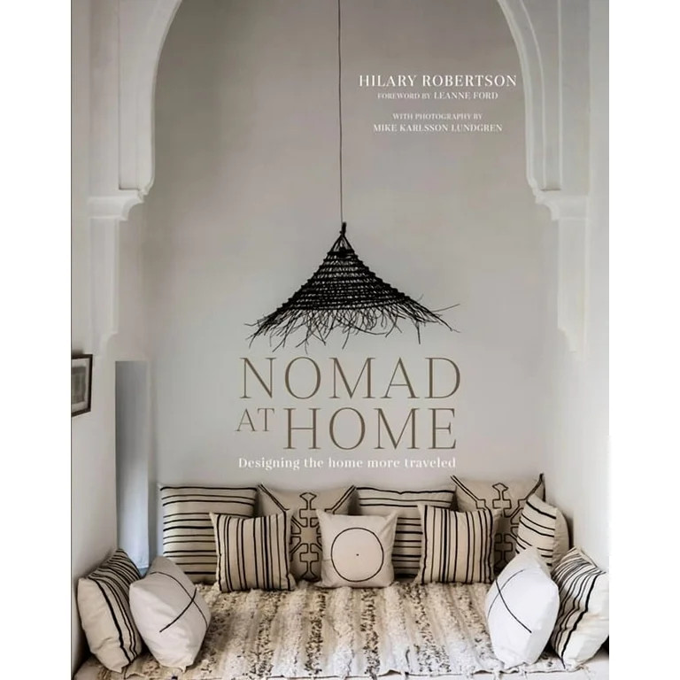 Nomad at Home: Designing the Home More Traveled, (Hardcover) | Walmart (US)