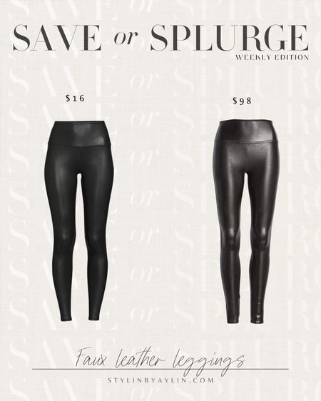 Save vs. Splurge - Faux leather leggings #stylinbyaylin

#LTKstyletip #LTKGiftGuide #LTKunder100