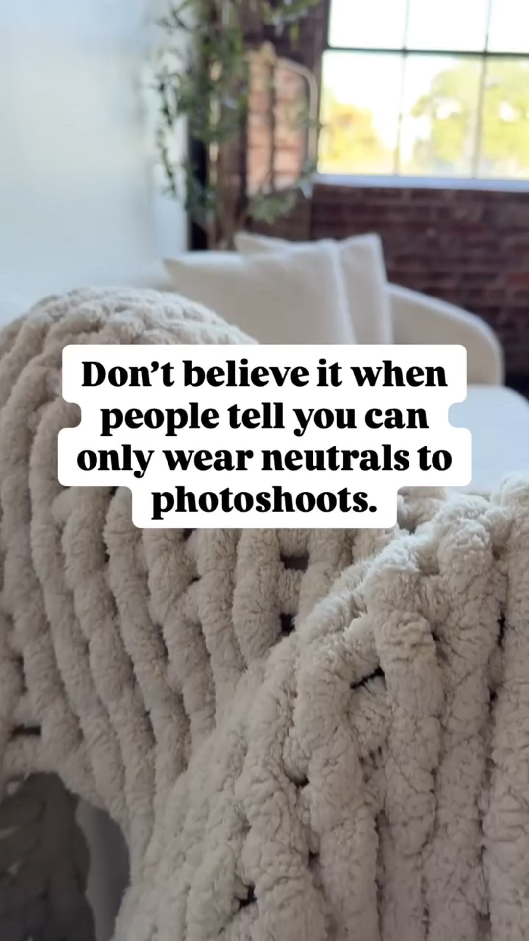 📣 All Neutrals is just ONE choice.

And the real reason that neutrals work for photoshoots is not what most people think. It's not that they are neutral, or that they are not "colorful". 

It's their VALUE, SATURATION LEVELS and lower levels of CONSTRAST that makes them work.

😍Value is the relative lightness or darkness of a color.
😍Saturation refers to the intensity of the color from strong to weak.
😍Contrast is the juxtaposition of dissimilar elements (such as color, tone, or emotion) in a work of art - or the lack therof.

And when you know how to work with these three aspects of color you can put ANY colors together into a well coordinated set of outfits for...ANY editing style, ANY background and ANY group of people.🥳

I don't know about you, but I like to have options!