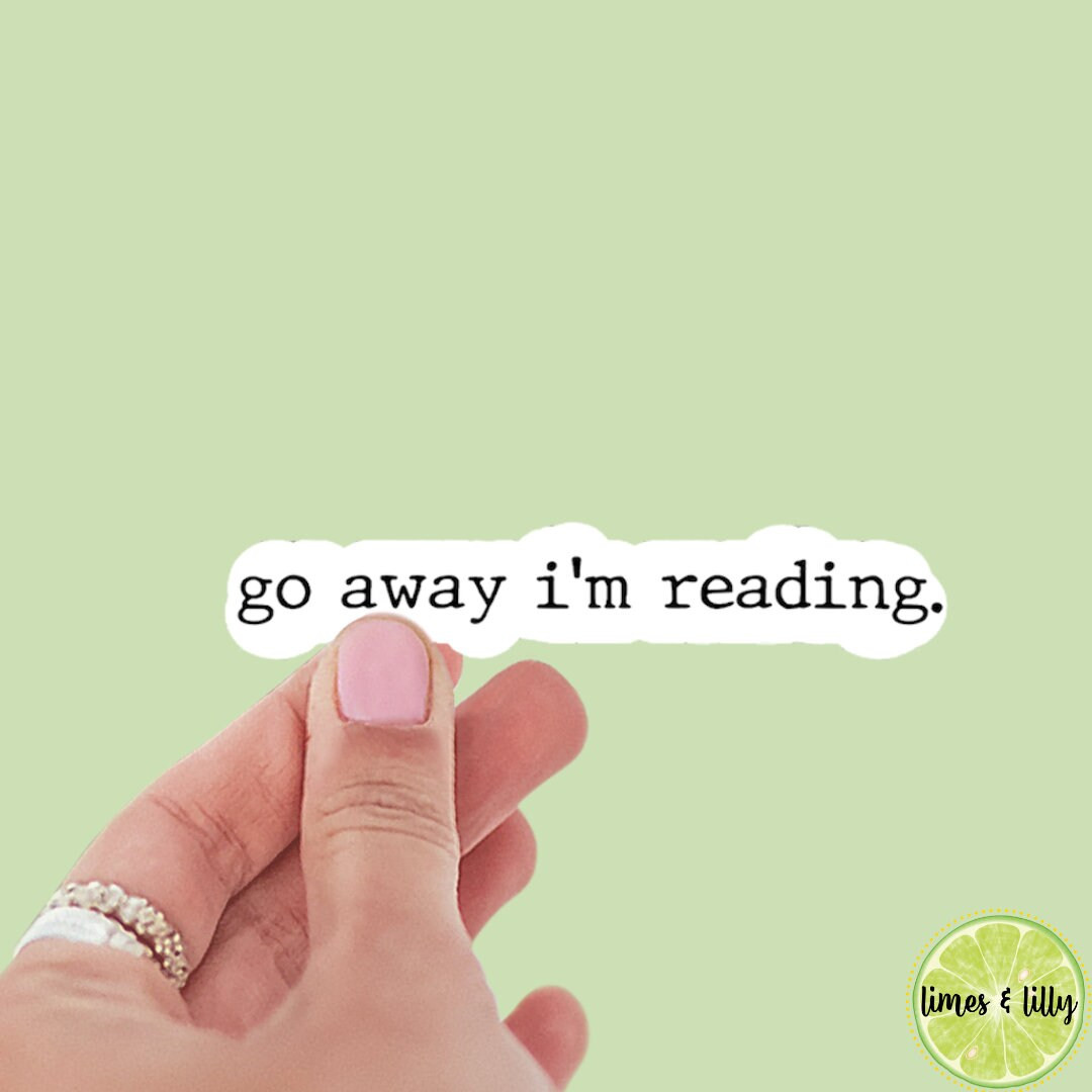 Go Away Im Reading Quote Sticker Typewriter Sticker Kindle Sticker Bookish Stickers Bookish Stick... | Etsy (US)