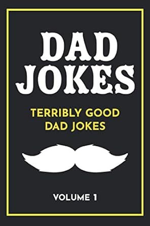 Dad Jokes: Terribly Good Dad Jokes     Paperback – Large Print, November 2, 2017 | Amazon (US)