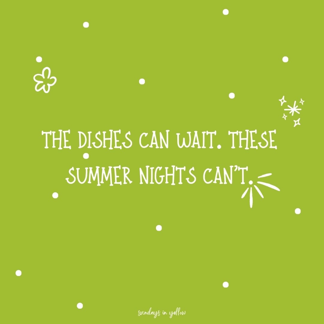 The dishes will still be there tomorrow but these slow, summer evenings? They’re almost gone.

Before backpacks replace beach towels and homework replaces fireflies, I’m reminding myself to leave a few things undone. The sink doesn’t have to sparkle if it means saying yes to one more bike ride, one more popsicle on the porch, one more game in the backyard, or one more sunset walk.

Because years from now, my kids won’t remember whether the kitchen was clean. They’ll remember that we played outside. Here’s to soaking up every last bit of summer magic before back-to-school season begins.☀️💛

#summermagic #momlife #simplemagic #childhoodunplugged #momquote