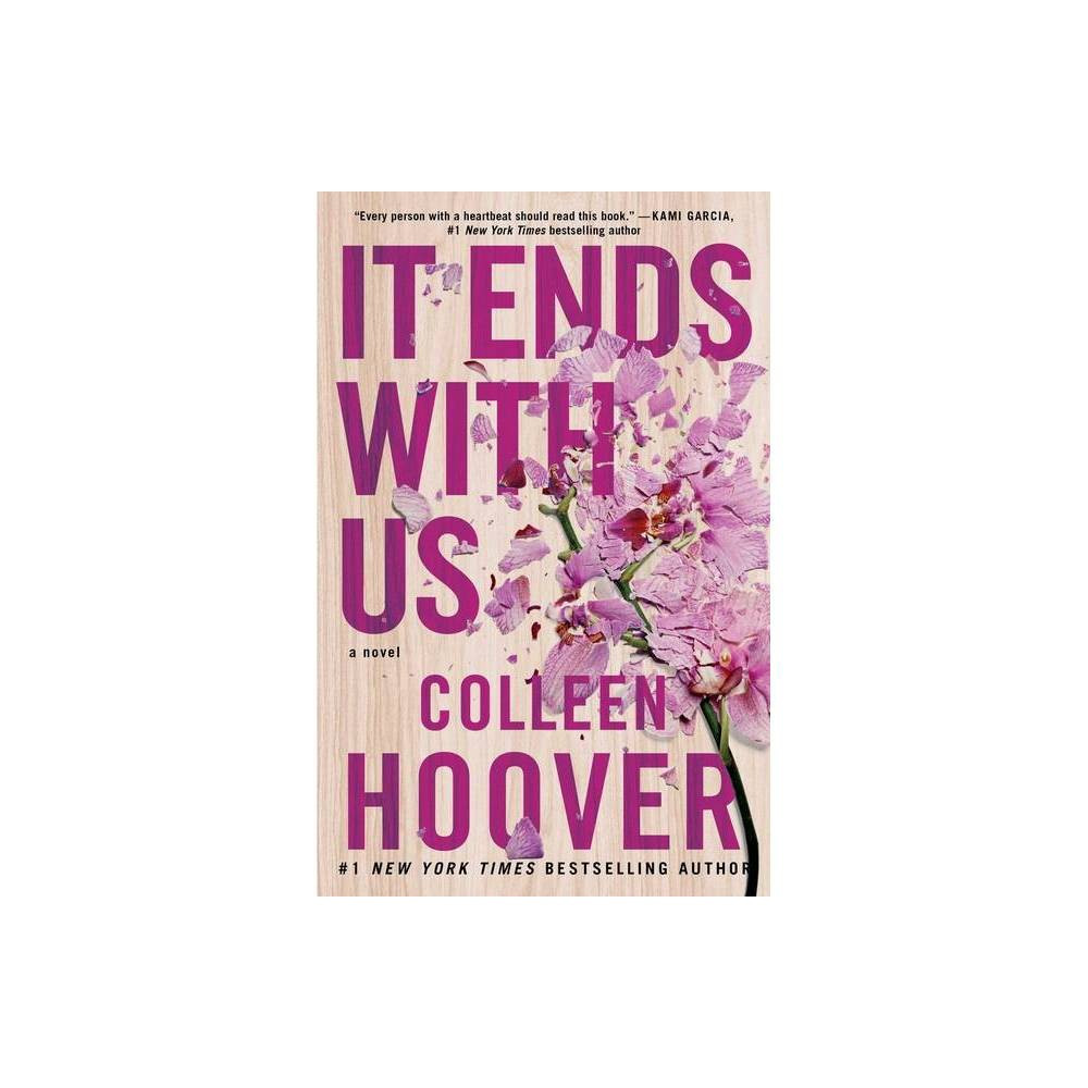 It Ends with Us - by Colleen Hoover (Paperback) | Target