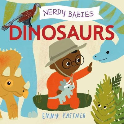 Nerdy Babies: Dinosaurs - (Nerdy Babies, 5) by  Emmy Kastner (Board Book) | Target
