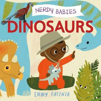 Nerdy Babies: Dinosaurs - (Nerdy Babies, 5) by  Emmy Kastner (Board Book) | Target
