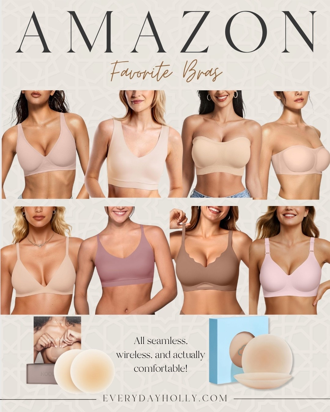 These are the bras, nipple covers, and seamless essentials that I get asked about most. Everything is comfortable enough for all day wear, smooth under tees and dresses, and doesn’t leave you counting down the minutes until you can take it off.

Seamless bras, wireless bras, strapless bra, comfortable bras, nipple covers, no show bra, t shirt bra, everyday essentials, Amazon fashion finds, wardrobe basics, invisible under clothes, wedding guest essentials, summer fashion, EverydayHolly

#LTKOver40 #LTKPetite #LTKgrwm