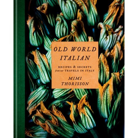 Old World Italian: Recipes and Secrets from Our Travels in Italy (Hardcover) | Walmart (US)