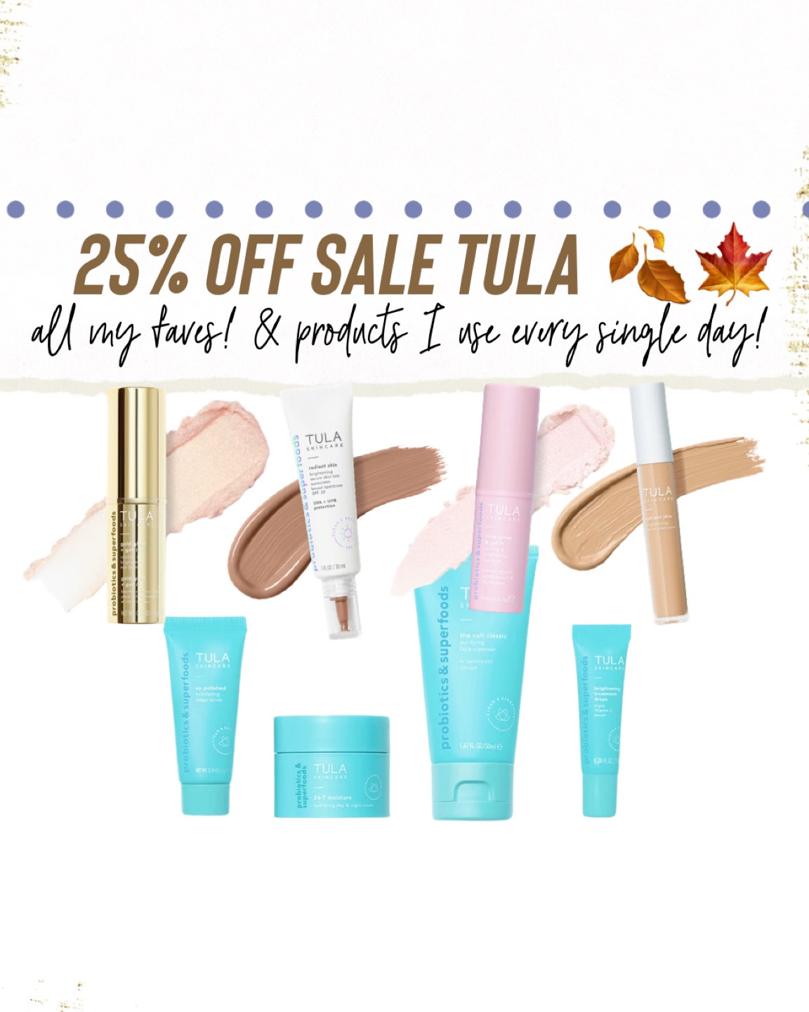 TULA LTK SALE PICKS! 
USE CODE TULALTK25 at checkout!

#LTKbeauty #LTKSale #LTKsalealert