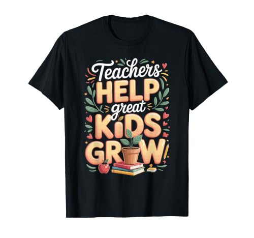 Teachers Help Great Kids Grow Teacher Teaching Classroom T-Shirt | Amazon (US)