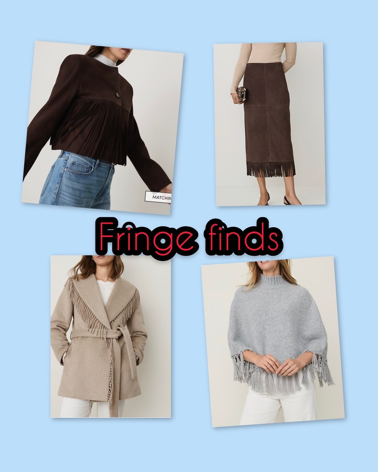 Fringe finds to add to your fall closet!