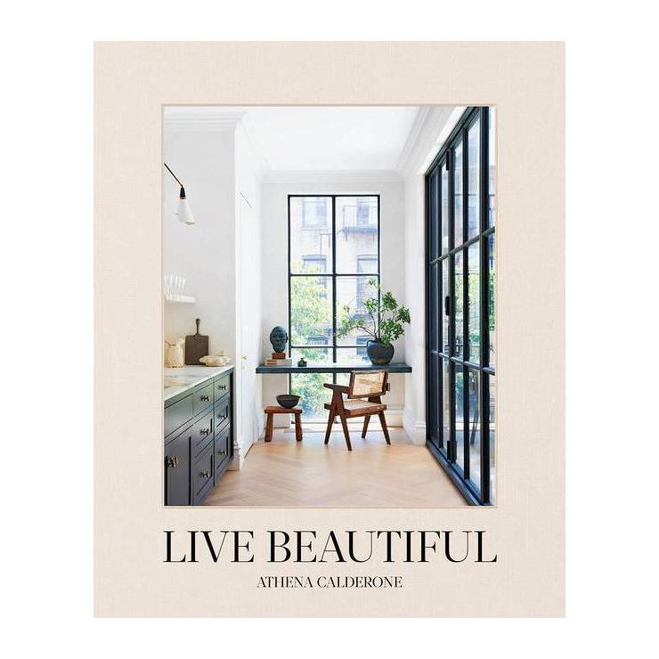 Live Beautiful - by Athena Calderone (Hardcover) | Target
